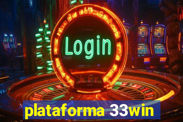 plataforma 33win